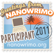 Participant in 2011 NanoWrimo Challenge!